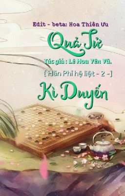 [ ĐM - Hãn Phỉ hệ liệt-2- ] Quả Tử Kì Duyến ( HOÀN )