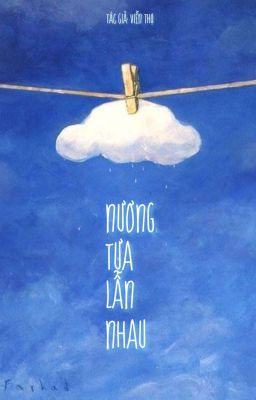 [ĐM/Hoàn] Nương Tựa Lẫn Nhau