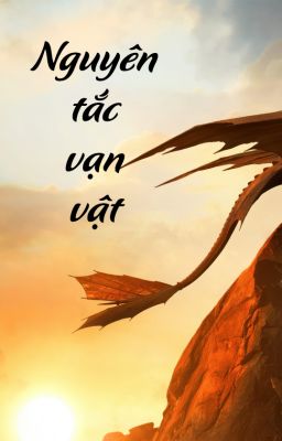 [ĐM] Nguyên tắc vạn vật - Tiêu Đường Đông Qua