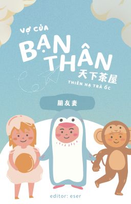 [DM/On-going] Vợ Của Bạn Thân
