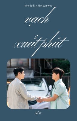 do ki x dan woo - vạch xuất phát