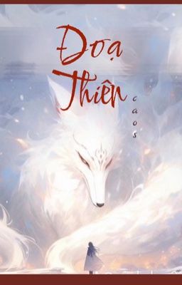 Đoạ Thiên [Kim Ngưu x Ma Kết] (Tiền truyện của Tử Đằng)