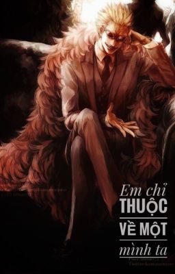 (DOFLAMINGO X READER) [H] Em chỉ thuộc về một mình ta.