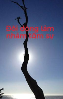 Đôi dòng lảm nhảm tâm sự