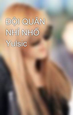 ĐỘI QUÂN NHÍ NHỐ Yulsic