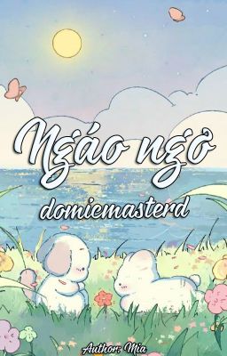 [domicmasterd] ngáo ngơ