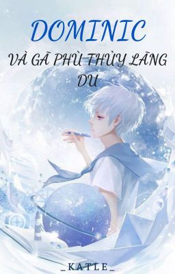 Dominic và Gã phù thủy lãng du