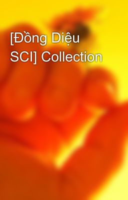 [Đồng Diệu SCI] Collection