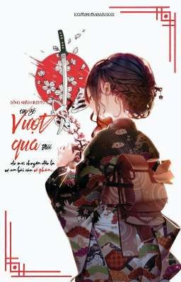(Đồng nhân Naruto) Em sẽ vượt qua thôi... - Quyển 1