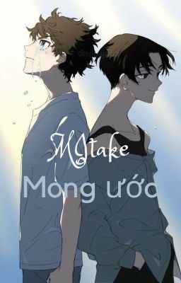 [Đồng nhân TR] [ Mitake] Mong Ước