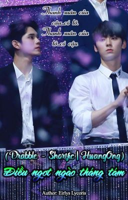 (Drabble - Shortfic || HwangOng) Điều ngọt ngào tháng tám