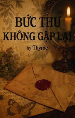 [Draco Malfoy x Harry Potter] BỨC THƯ KHÔNG GẶP LẠI