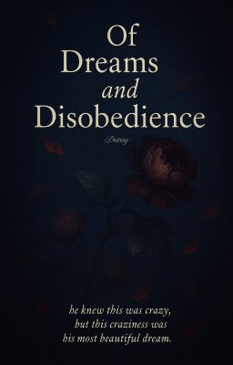 [drarry.drahar] of dreams and disobedience.