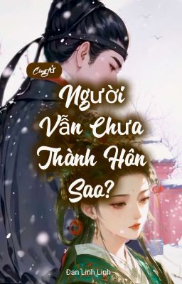 [Drop] Công Tử, Người Vẫn Chưa Thành Hôn Sao? 