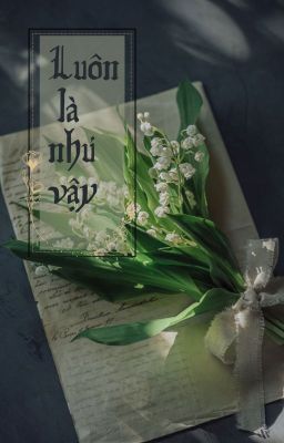 [Drop]Toujours ainsi _ Luôn là như vậy [12chd]