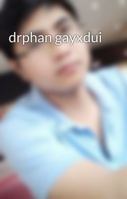 drphan gayxdui