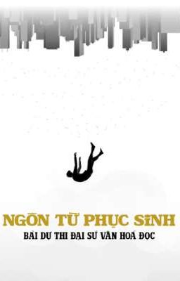 ĐSVHĐ || Ngôn từ phục sinh 