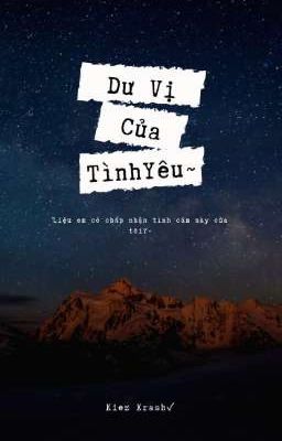 Dư Vị Của Tình Yêu~