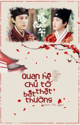 [Dung Thực] [Trans] Quan hệ chủ tớ thật bất thường