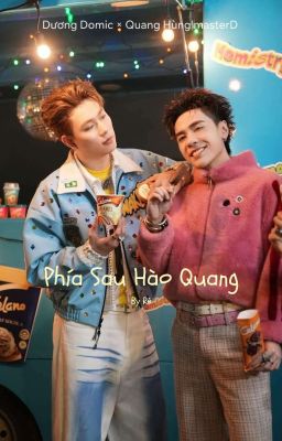 [Dương - Hùng] [ATSH] Phía sau hào quang 
