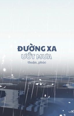 ĐƯỜNG XA ƯỚT MƯA.