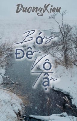[ DuongKieu ] Bóng Đêm Vô Tận