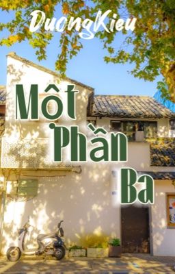 [ DuongKieu ] Một phần ba