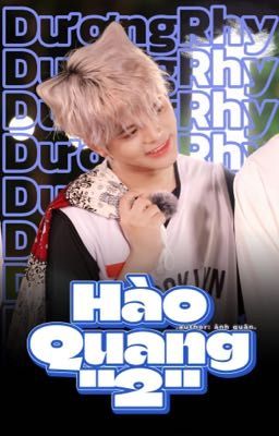 DươngRhy || Hào Quang 