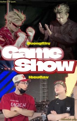 DuongRhy;HieuGav || Game Show