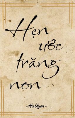 (Duyên Gái) Hẹn Ước Trăng Non [BHTT] 