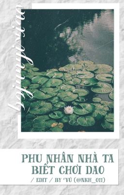 /edit/BJYX (hoàn) - Phu nhân hoa khôi nhà ta biết chơi đao