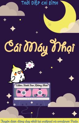[EDIT] Cái Máy Nhà