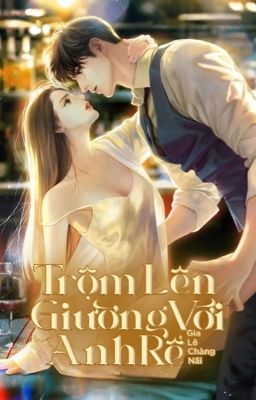 [EDIT - CAO H] Trộm Lên Giường Với Anh Rể - Gia Lê Chàng Nãi