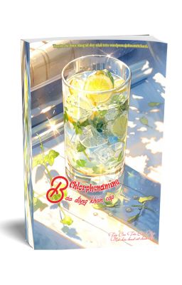 [Edit/Đam mỹ] Chlorphenamine báo động khẩn cấp