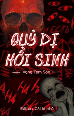 [Edit/ĐM] QUỶ DỊ HỒI SINH