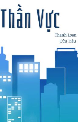 [EDIT-ĐM] Thần Vực (Võng Du)