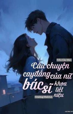 [Edit-H Văn] Câu Chuyện Cay Đắng Của Nữ Bác Sĩ Khoa Tiết Niệu