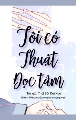 [Edit Hoàn] Tôi Có Thuật Đọc Tâm