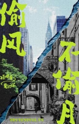 [EDIT/HOÀN] Trộm Gió Chẳng Trộm Trăng