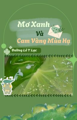 [EDIT/OG] Mơ Xanh Và Cam Vàng Mùa Hạ