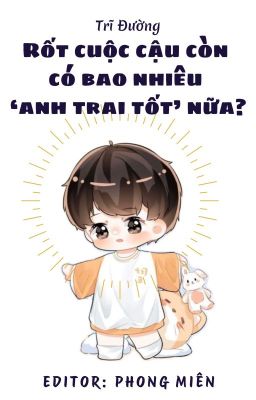【EDIT】Rốt cuộc cậu còn có bao nhiêu 