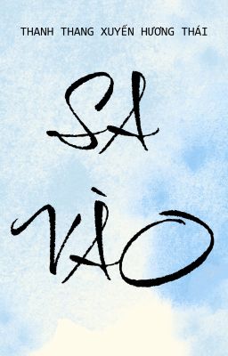 [Edit] Sa Vào - Thanh Thang Xuyến Hương Thái