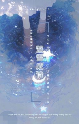 [Edit] | ShinKai - Tuyết Rơi Thành Thơ (Hoàn)