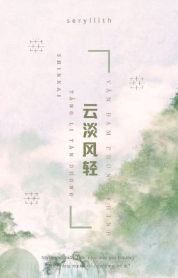 [Edit] ShinKai - Vân Đạm Phong Khinh