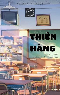 [Edit] THIÊN HÀNG | TÔ BẠC NGUYỆT