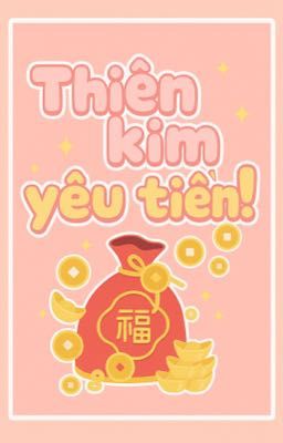 [EDIT] Thiên kim yêu tiền - Bản Lật Tử