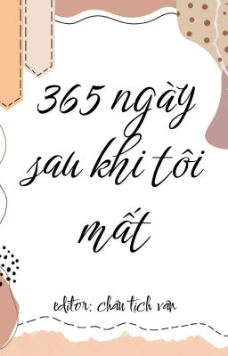 [EDITED /  ĐM] 365 NGÀY SAU KHI TÔI MẤT
