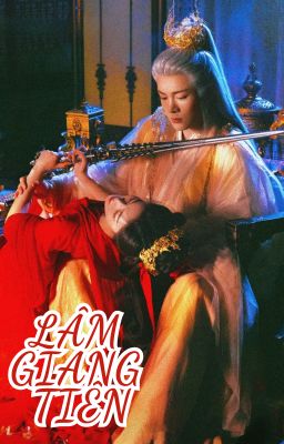 [EDITING] LÂM GIANG TIÊN