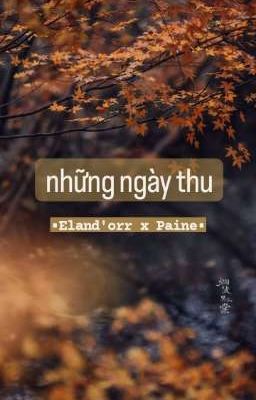 [Eland'orr x Paine] Những ngày thu