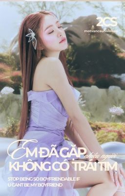em đã gặp nhiều người không có trái tim